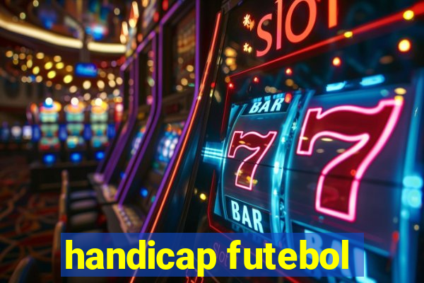 handicap futebol